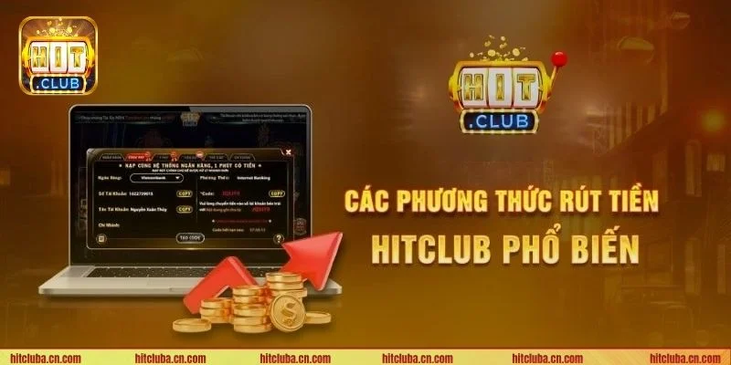 Các câu hỏi về các phương thức rút tiền HITCLUB thường gặp nhất.