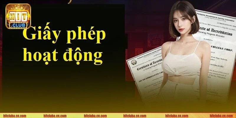 HITCLUB chuẩn hóa mọi giấy tờ, chứng chỉ hoạt động.