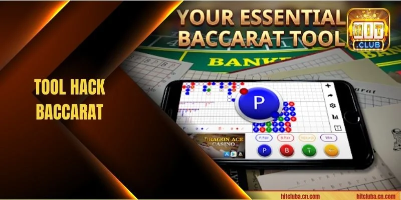 Tool Hack Baccarat Có Nên Dùng? Nhận Diện Tool Chất Lượng